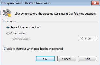 Storing and restoring items Restoring your archived items 34 If the Restored Items folder does not exist, Enterprise Vault automatically creates it.