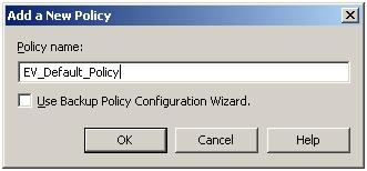 NetBackup Enterprise Vault Migrator About configuring a backup policy for migration 121 4 In the Add a New Policy dialog box, in the Policy name field, type a unique name for the new policy.