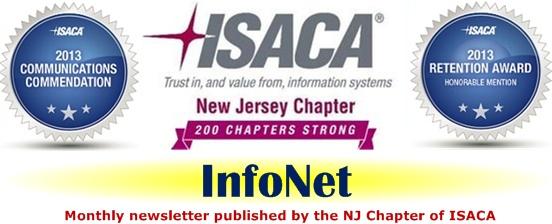 Volume 2014, Number 4 Volunteers Needed! Volunteering for NJ ISACA is a great opportunity to expand your professional contacts and your IT knowledge base.