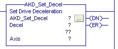 Ethernet IP with RSLogix 6 AKD Instructions 6.9 Motion Axis Set Deceleration (AKD_Set_Decel) 6.9.1 Description Use the motion axis set deceleration (AKD_Set_Decel) instruction to set the axis deceleration parameter used with axis moves.