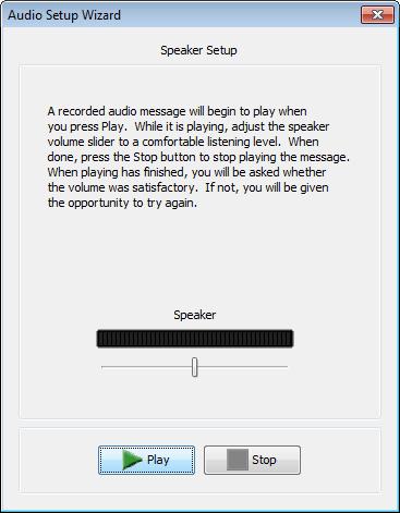 3) Play the recorded audio message provided and adjust your speaker volume to a suitable level. 4) Confirm whether or not your speaker was set to an appropriate level.