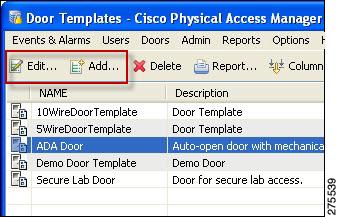 Chapter 8 Configuring Door Templates Step 2 To do this Click Add, or select an existing template and click Edit or Duplicate.