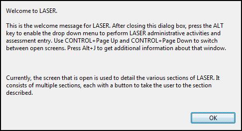 The following Welcome to LASER message will be displayed prior to the Home screen only when Enable Accessibility Features has been selected upon login.