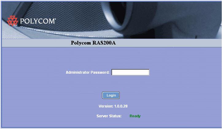 2 Completing the First Time Setup This chapter describes the procedure for setting up the Polycom RAS200A server for the first time.
