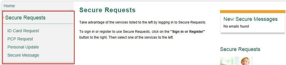screen. Secure Requests Requests are monitored by Member Services daily.