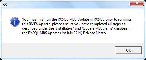 the following message box will be displayed: If the above message box does appear, the RXSQL RMFS Update will shut down automatically.