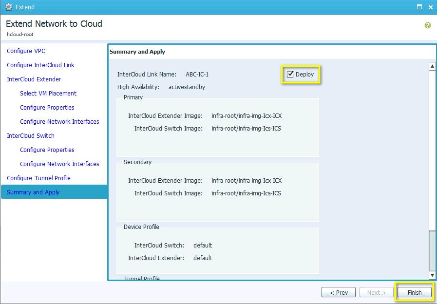 Figure 25. InterCloud Switch Summary and Apply Click on Finish to deploy the InterCloud Link Step 5. Verify InterCloud Link Go to InterCloud Management > InterCloud Link > VPCs > VPC name > IC Name.