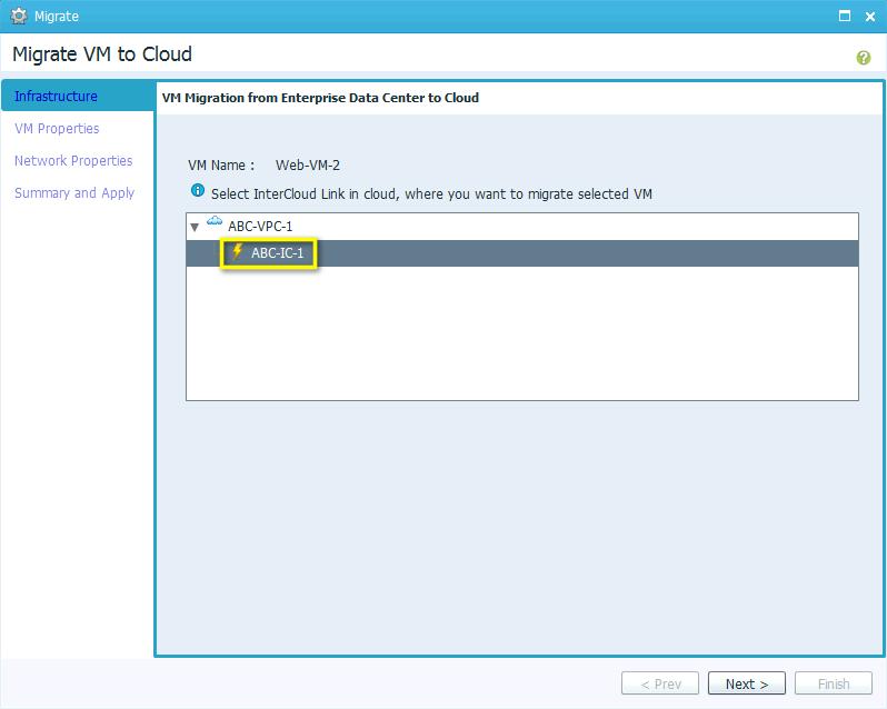 Figure 29. Migrate VM Select VPC and InterCloud Link Select the VPC and InterCloud Link where the VM will be migrated.