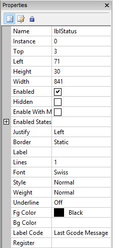 4.10 Sliders Figure 4-16 Static text properties Now let s introduce some new controls, sliders. Sliders are useful for dynamically varying the value of something, like feedrate override.