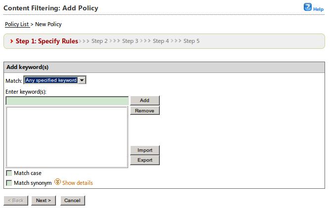 Content Filtering Adding a Content Filtering Policy (SharePoint 2013/MOSS 2010/WSS 4.0) The section describes the various steps required to create a new content filtering policy. Step 1.