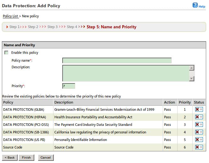 Data Protection Step 5. Data Protection: Add Policy > Name and Priority FIGURE 7-7. Data Protection: Add Policy > Step 5: Name and Priority screen To configure the name and priority for the policy: 1.