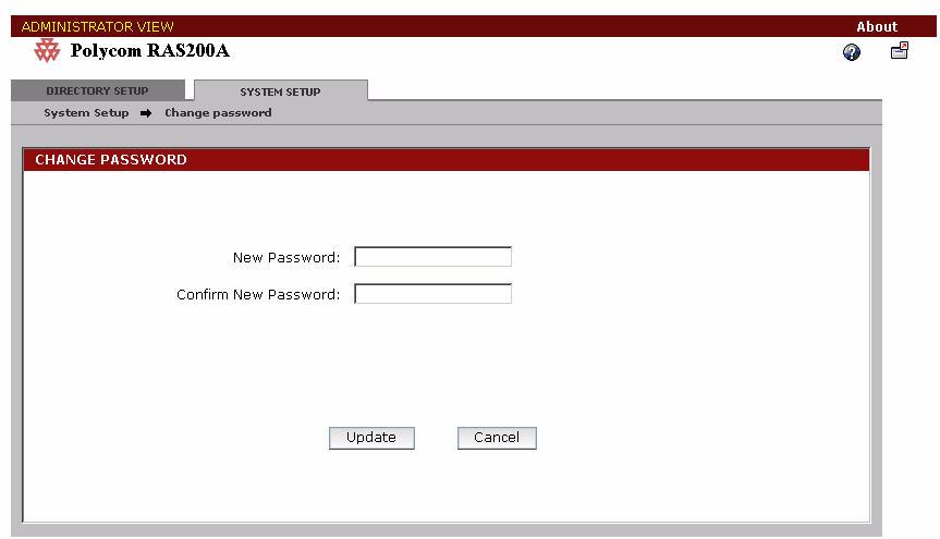 Administrator s Guide Figure 2-3 Change Password Screen Viewing or Changing Profiles The Polycom RAS200A uses a profile to create conferences on the MGC and can create a profile automatically when