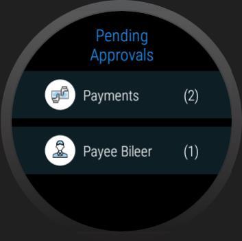 The transaction once approved by the approver will not be available in the approver s queue. To approve / reject a transaction on a wearable: 1.