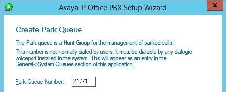 Continue with the Installation Wizard until the Avaya IP Office PBX Setup Wizard Create Park Queue screen is