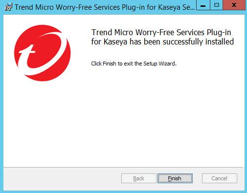 Kaseya Support After the installation completes, the Trend Micro Worry-Free Services Plug-in for Kaseya has been successfully installed screen appears. Note 11.