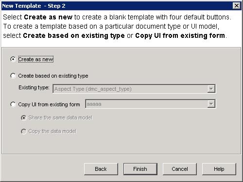 Creating Templates 5. In the Description box, type a brief description (optional) for the template. This description does not appear in the user interface. 6. Click OK.