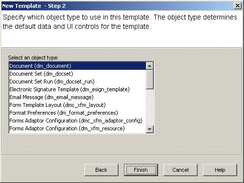 Creating Templates Figure 9. New template wizard: Document object type for a document view template To continue with the template creation: 1.