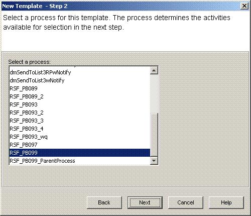 Creating Templates Selecting a process for a task template The Step 2 page of the New Template wizard allows you to select a process for the task template.