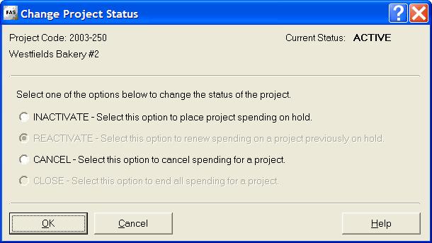 5-8 / FAS 100 CIP Accounting 4. Complete the Change Project Status dialog box, and then click OK. See Change Project Status Dialog Box, page 5-8.