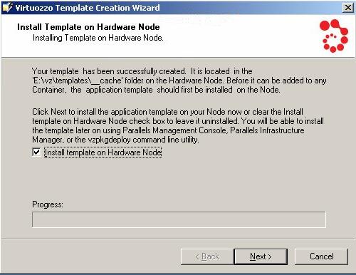 Managing Templates 58 Figure 43: Template Creation Wizard - Installing Template Each new template update must be installed on the Node before it can be applied to your Containers.