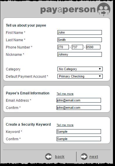Allow Them to Provide Their Banking Information - Pay a Person The user can set up an individual to receive ACH transactions by allowing the payee to provide their account information.
