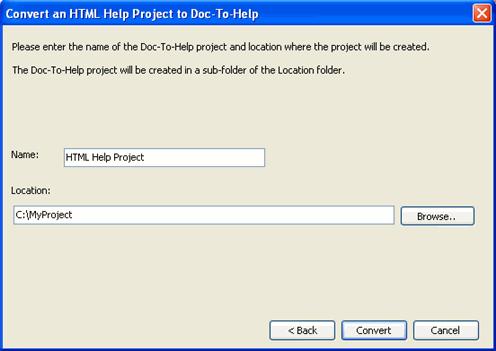 Converting Projects to Doc-To-Help 2007 5 5. Enter the name of the Doc-To-Help project to be created in the Name text box. 6.