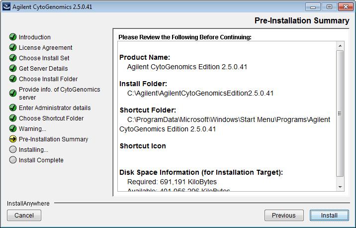Installation Instructions for Windows 1 Installing Agilent CytoGenomics 2.5 Windows Figure 9 Pre-Installation Summary screen - Windows 15 Review the installation setup information.