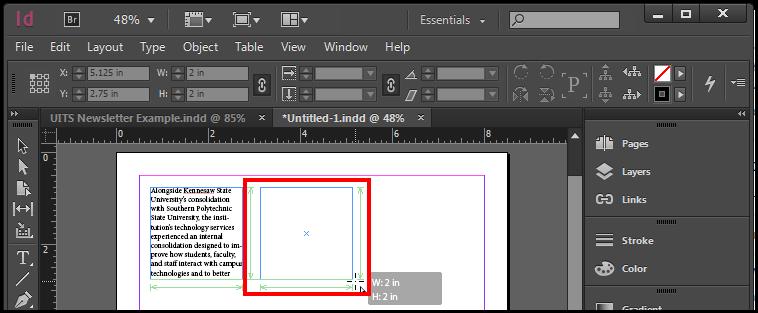 5. On the document left click and hold, then draw your Text Frame. Figure 26 - Draw Text Frame 6. After you have the desired size of the Text Frame, let go of the Left Click.