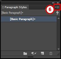 6. In the Paragraph Styles panel, click on the Paragraph Styles panel options menu. Figure 35 - Paragraph Styles Panel 7. Click New Paragraph Style.