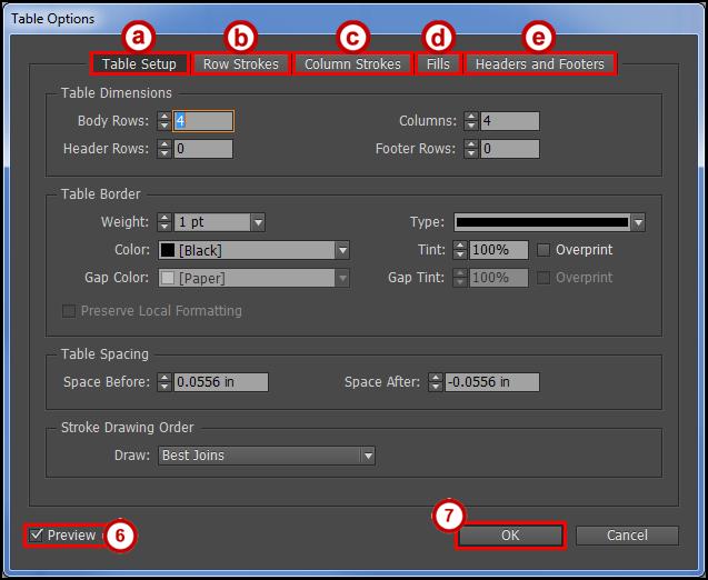 5. From the Table Options dialog window, you have the following options. a. Table Setup - Change the amount of rows or columns, add a border color, create some spacing, etc. b. Row Strokes - Add strokes to the rows.