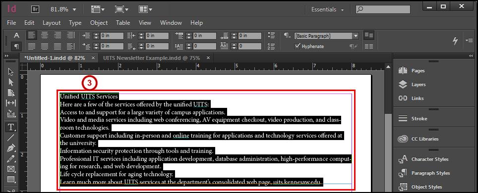 Convert Text to Table 1. From the Tools Panel, click the Type Tool. 2. On the document, left click the Text Frame. 3.