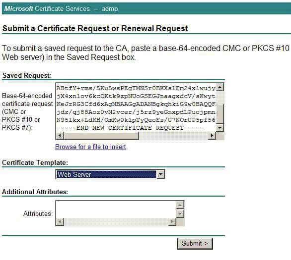 csr" ﬁle and paste it under "Saved Request", select "Web Server" as "Certiﬁcate Template" and click on
