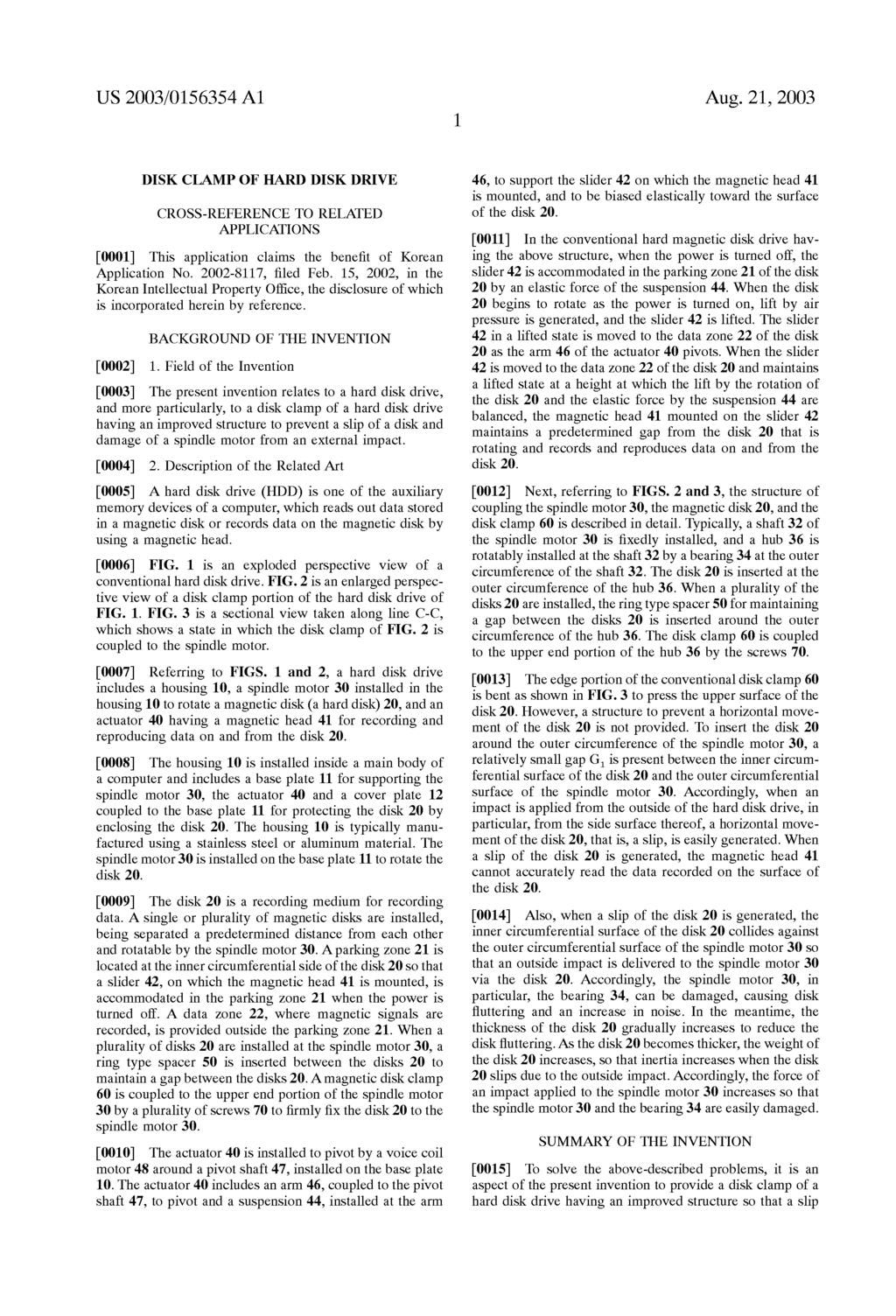 US 2003/0156354 A1 Aug. 21, 2003 DISK CLAMP OF HARD DISK DRIVE CROSS-REFERENCE TO RELATED APPLICATIONS 0001. This application claims the benefit of Korean Application No. 2002-8117, filed Feb.