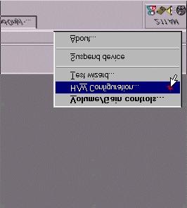 a. Using the mouse, right click on the Hi-Phone icon in the Task Bar and a pop-up menu will appear (see Figure 18). b. Select H/W Configuration. c. Follow the instructions on the screen.