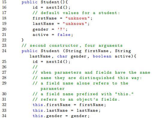 Java code for Student - constructors The no-arg constructor Constructor with 4 parameters Use as many