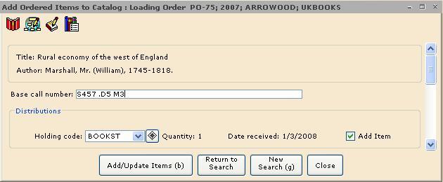 Add Ordered Items to Catalogue Wizard Use this wizard to add copies to Order records when items have been received and are being catalogued.