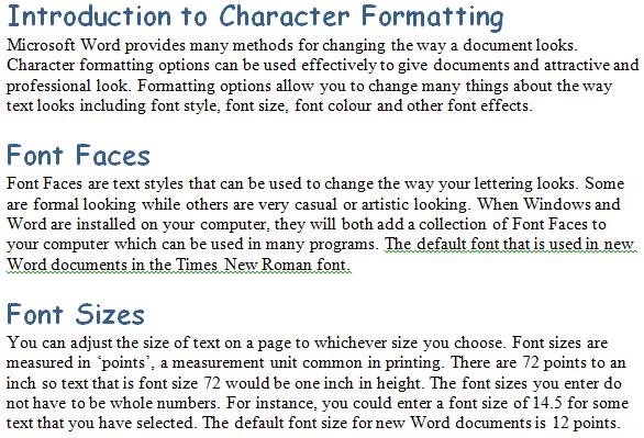 Using the Format Painter The format painter is a tool that enables you to copy formatting options from selected text to another range of text.