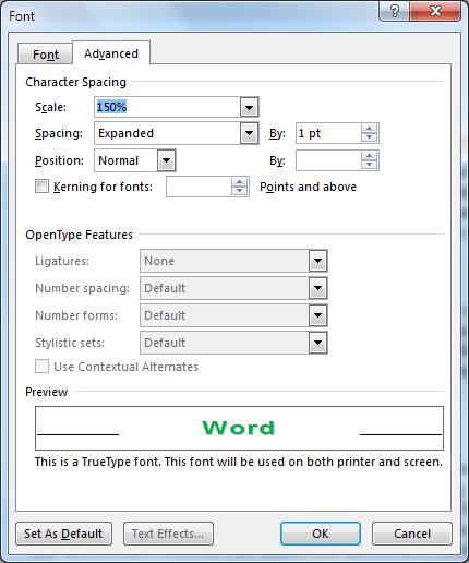 9) Click on the Advanced tab at the top of the dialog box. 10) Change the Scale (width of the characters) to 150%. 11) Change the Spacing to Expanded by 1pt as shown above.
