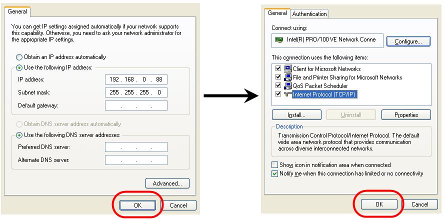 Figure 1.7 - Press OK in both windows to effect changes Note: You must press OK in both the TCP/IP Properties window AND the Local Area Connection Properties window to effect your IP address change.