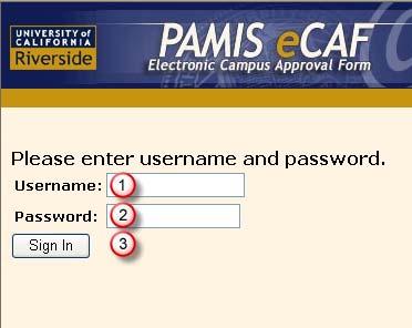 From the PAMIS ecaf login screen: 1. Enter your UCR NetID. 2. Enter your password. 3. Click the Sign In button.