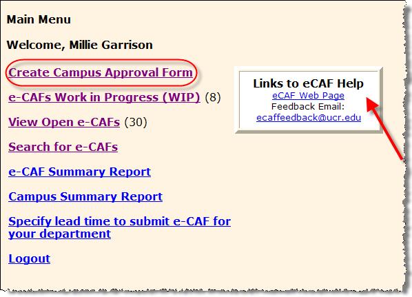 05/29/2009 PAMIS ecaf Analyst User Guide Slide 15 At the Main Menu, click on the Create Campus Approval Form link. Note the Links to ecaf Help.