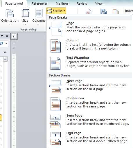 Document Layout Breaks A section break allows you to split your document into different sections with different formatting options.