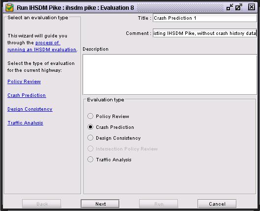 Exercise 4.1: Evaluate Existing IHSDM Pike without using Crash History Data I. Create a Crash Prediction Evaluation 1.