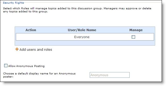 40 CHAPTER 1 To include additional users and roles, select Add users and roles. Note: Managers can approve or delete any messages and topics added to groups.