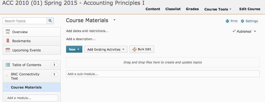 4. Type in Course Materials and click Enter. Steps Notice that Course Materials is now under Table of Contents in the left hand part of the screen.