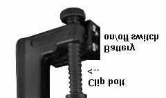 Choose the mounting spot and tighten the clip bolt on the clamping base. 3.