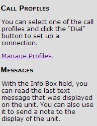 Display received SMS, or Send messages to the unit's display Bit rate change "on the fly" (Opus only) For direct dialing: the codec has to be set beforehand for the right interface (see NETWORK tab),