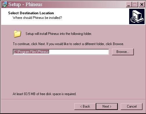 4 Select Destination Location By default Phineus will be installed in your program files directory, we suggest keeping this location, however you may