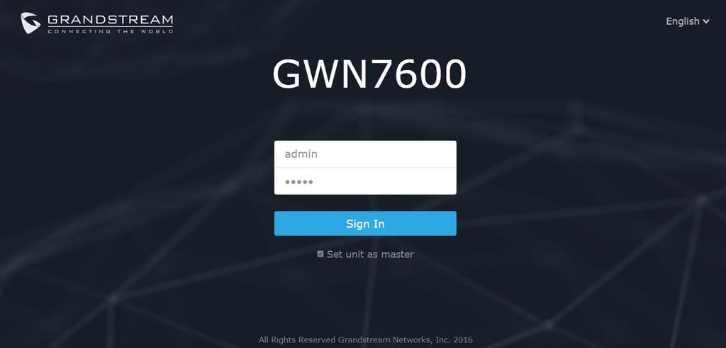 Access Web GUI The GWN7600 embedded Web server responds to HTTPS GET/POST requests.