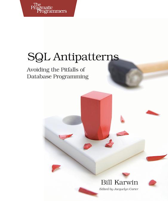 Antipatterns: Avoiding the Pitfalls of Database Programming